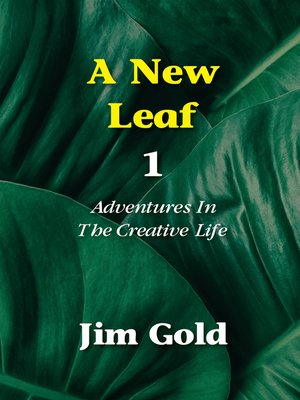 cover image of A New Leaf 1: Adventures in the Creative Life